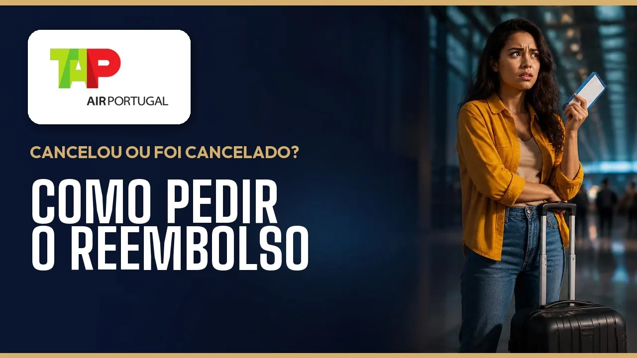 Cancelar voo TAP com reembolso: saiba como solicitar