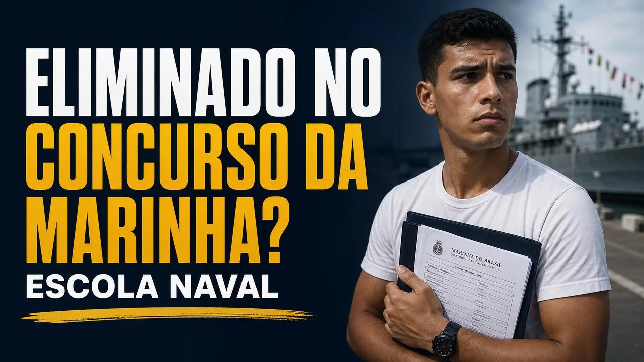 Eliminado no concurso da Marinha (Escola Naval, CP-CEM, Colégio Naval): o que fazer
