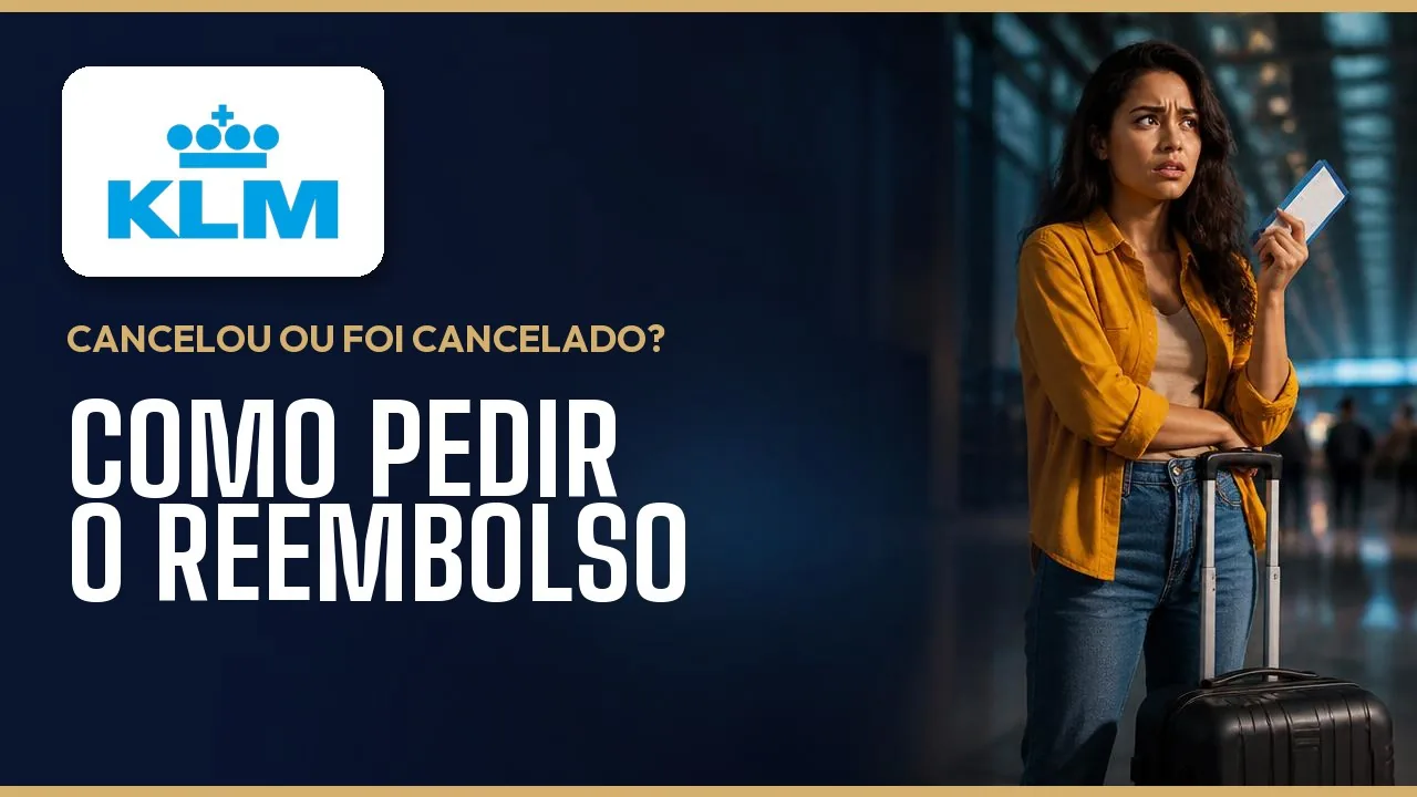 Reembolso de passagem KLM: multa abusiva e o que você precisa saber