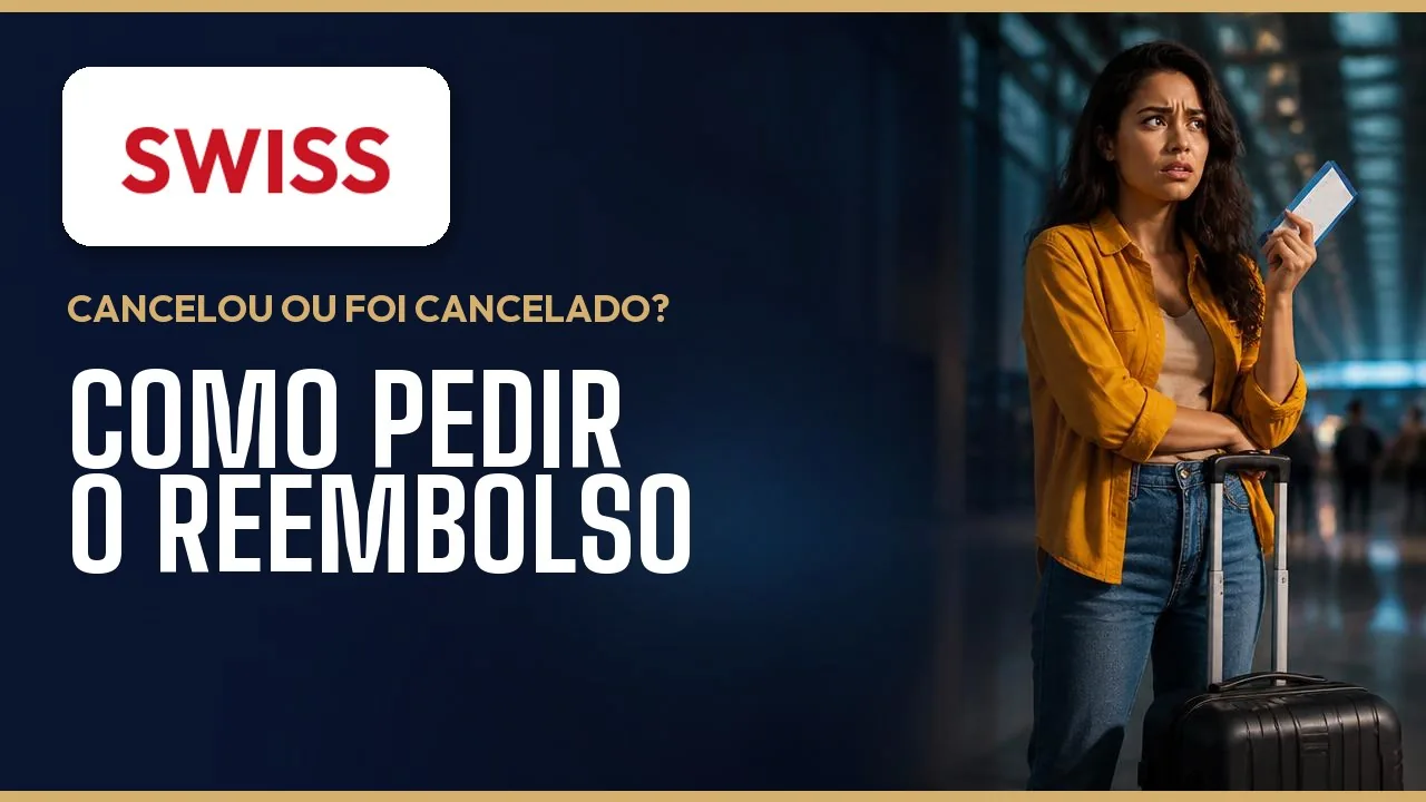 SWISS International Air Lines: Reembolso de Passagem, Cancelamento e Seus Direitos