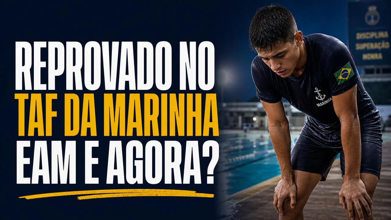 Reprovado no TAF da Marinha (EAM e demais concursos): recurso e o que registrar