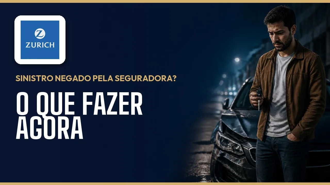 Zurich Seguros negou o sinistro do seu carro? Entenda os motivos e o que fazer